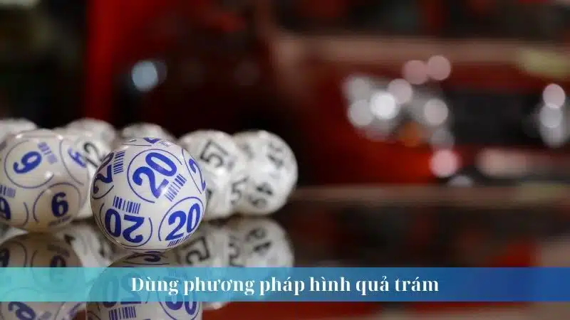 Sử dụng phương pháp tính lô đề - hình quả trám